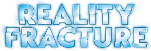 Reality Fracture